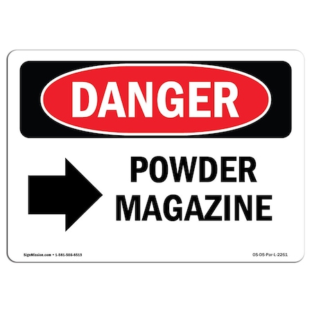 OSHA Danger Sign, Powder Magazine Right Arrow, 24in X 18in Rigid Plastic